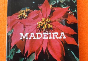 Madeira : Uma Ilha , Uma Flor - Guido Monterey