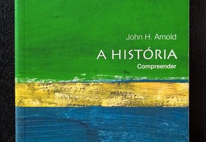 A História - Compreender / John H. Arnold