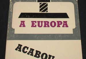 Livro A Europa Acabou-se José-Alain Fralon