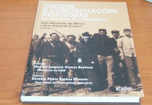 Ordens e Congregações Religiosas no Contexto da 1. República de José Eduardo Franco e Luís Mach