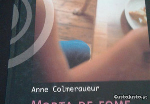 Livro morta de fome de Anne Colmeraueur, ( novo )