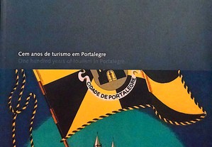 Cem Anos de Turismo em Portalegre | One Hundred Years of Tourism in Portalegre