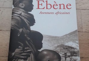 Ebène, Aventures Africaines, de Ryszard Kapuscinski
