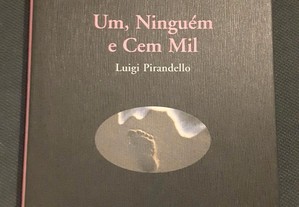 Luigi Pirandello - Um, Ninguém e Cem Mil