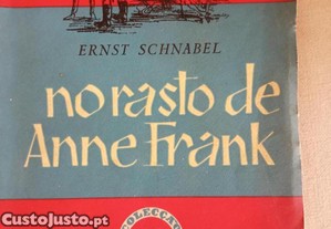 Ernst Schnabel - No rasto de Anne Frank