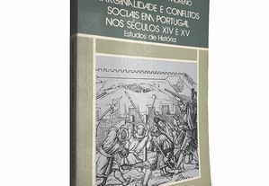 Marginalidade e conflitos sociais em Portugal nos séculos XIV e XV - Humberto Baquero Moreno