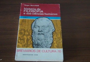 Historia Filosofia e das ciências humanas vol I de Roger Mucchielii