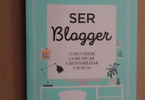 "Ser Blogger" de Sandra Alvarez e Carolina Afonso - 1ª Edição
