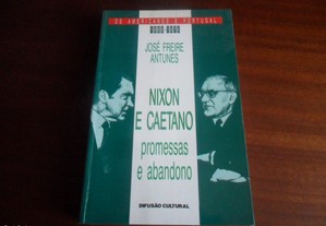 "Nixon e Caetano: Promessas e Abandono" de José Freire Antunes - 1ª Edição de 1992