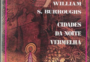 William S. Burroughs. Cidades da Noite Vermelha.