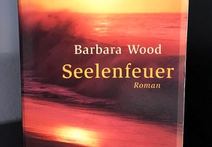 Seelenfeuer de Barbara Wood