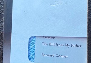 The Bill from my Father: a memoir - Bernard COOPER
