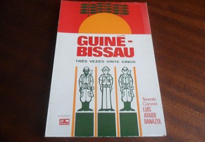 "Guiné-Bissau - Três Vezes Vinte Cinco de Ten. Coronel Luís Ataíde Banazol - 1º Edição 1974