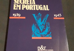 António José Telo - Propaganda e Guerra Secreta em Portugal (1939/1945)