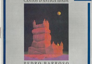 Pedro Barroso - Cantos D´Antiga Idade