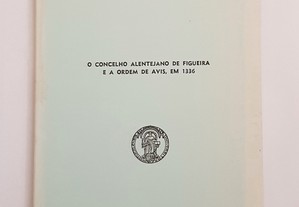 O Concelho Alentejano de Figueira e a Ordem de Avis 1988 Dedicatória
