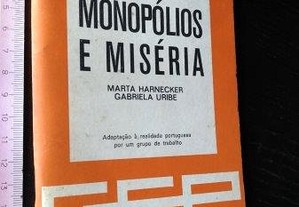 Monopólios e miséria - Marta Harnecker / Gabriela Uribe