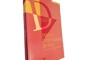 Direito internacional do mar (E temas de direito marítimo) - Luís da Costa Diogo / Rui Januário
