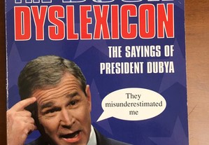 The Bush Dyslexicon by Mark Crispin Miller