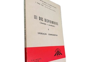 Lei dos despedimentos (Anotada e actualizada) e Legislação complementar - Rui Crisóstomo dos Santos / M. Macedo dos Santos / J. 