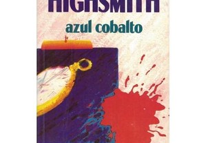 HIGHSMITH, Patricia Azul cobalto.