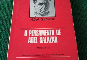 O pensamento de Abel Salazar (Antologia) - Jofre Amaral Nogueira
