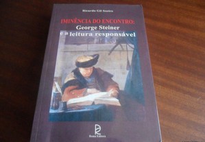 "Iminência do Encontro: George Steiner e a Leitura Responsável" de Ricardo Gil Soeiro
