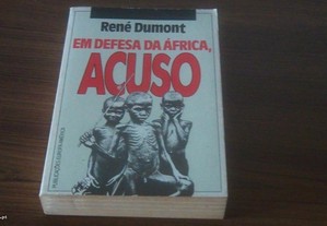 Acuso em Defesa da África de René Dumont