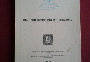 M. Sousa-Vida e Obra do Prof. Botelho da Costa-Angola-1971