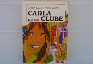 Carla e o seu Clube de Zaira Venturini - Boutique Verbo (ctt grátis)