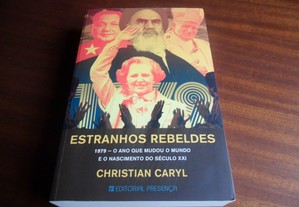 "Estranhos Rebeldes" - 1979 - O Ano que Mudou o Mundo e O Nascimento do Século XXI de Christian Caryl - 1ª Edição de 2014