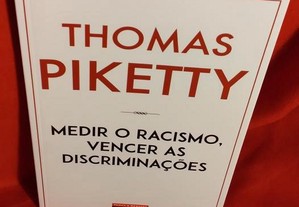 Medir o Racismo, Vencer as Discriminações, de Thomas Piketty. Novo.