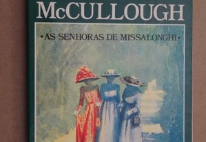 "As Senhoras de Missalonghi" de Colleen McCullo.