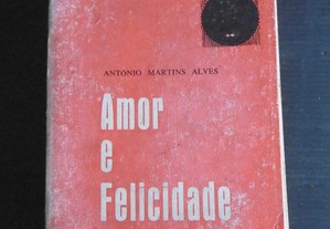 Amor e felicidade, Antonio Martins Alves
