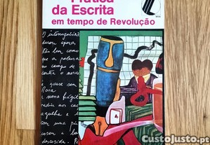 Casimiro de Brito - Pr�tica da Escrita em Tempo de Revolu��o