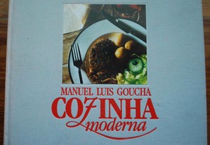 Cozinha Moderna (Técnicas e Receitas) de Manuel Luís Goucha