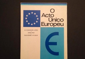 C. Lopes - D.Pina - G.Silva - O Acto Único Europeu