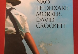Não te Deixarei Morrer, David Crockett