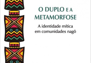 Duplo e a metamorfose: A identidade mítica em comunidades nagô