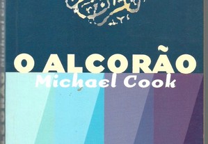 O Alcorão - Michael Cook