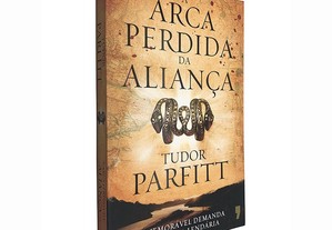 A arca perdida da aliança - Tudor Parfitt