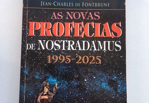 As Novas Profecias de Nostradamus 1995-2025