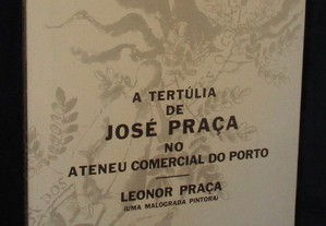 Livro A Tertúlia de José Praça no Atneu Comercial do Porto Alfredo Ribeiro dos Santos