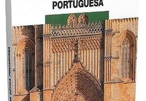A Arquitectura Gótica Portuguesa.