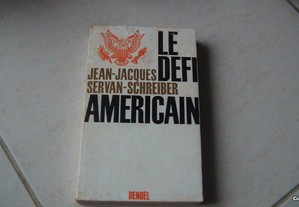 Le Défi Americain par Jean-Jacques Servan-Schreiber