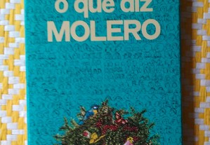 O que diz MOLERO - de Dinis Machado