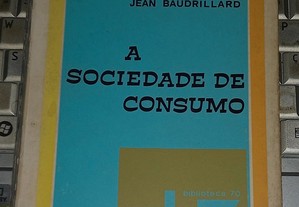 A sociedade de consumo, de Jean Baudrillard.