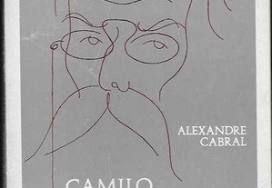 Alexandre Cabral. Camilo Castelo Branco - Roteiro dramático dum profissional das letras.