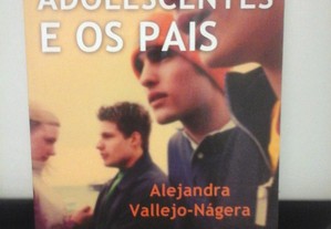 Livro Os Adolescentes E os Pais de Alejandra Vallego-Nágera Psicologia