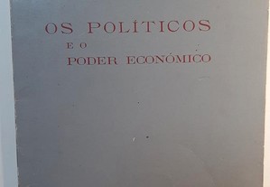Os políticos e o poder económico - Raul Rego